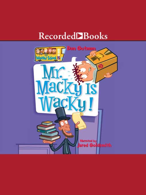 Title details for Mr. Macky is Wacky! by Dan Gutman - Wait list